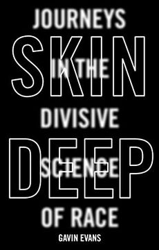portada Skin Deep: Journeys in the Divisive Science of Race (en Inglés)