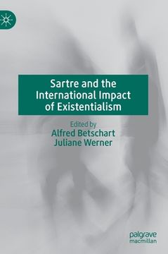 portada Sartre and the International Impact of Existentialism (en Inglés)