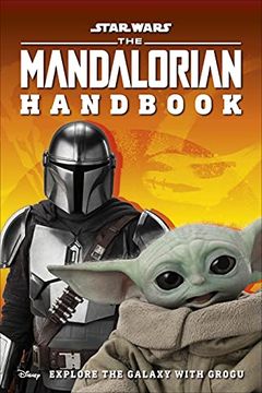 portada Star Wars the Mandalorian Handbook: Explore the Galaxy With Grogu (en Inglés)