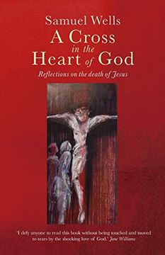 portada A Cross in the Heart of God: Reflections on the Death of Jesus (en Inglés)