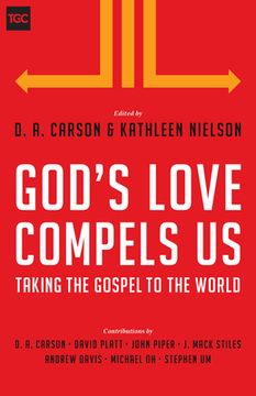 portada God's Love Compels Us: Taking the Gospel to the World (en Inglés)