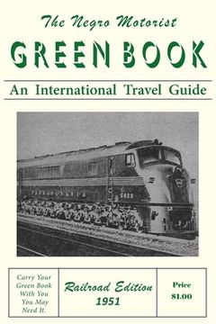 portada The Negro Motorist Green-Book: Railroad Edition 1951 (en Inglés)