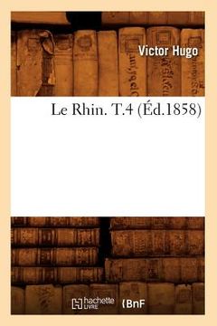 portada Le Rhin. T.4 (Éd.1858) (en Francés)