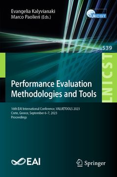 portada Performance Evaluation Methodologies and Tools: 16th Eai International Conference, Valuetools 2023, Crete, Greece, September 6-7, 2023, Proceedings (en Inglés)