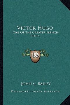 portada victor hugo: one of the greater french poets (in English)