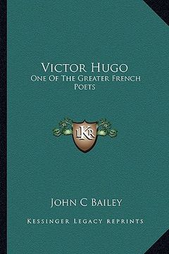 portada victor hugo: one of the greater french poets (en Inglés)