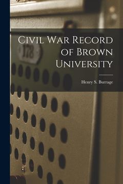 portada Civil War Record of Brown University (en Inglés)