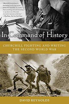 portada In Command of History: Churchill Fighting and Writing the Second World war 