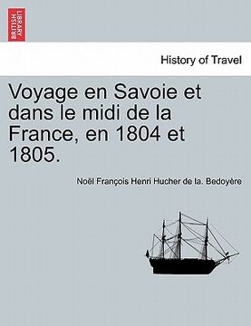 portada Voyage En Savoie Et Dans Le MIDI de La France, En 1804 Et 1805. (en Francés)