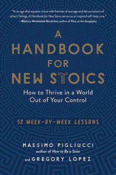 portada A Handbook for new Stoics: How to Thrive in a World out of Your Control--52 Week-By-Week Lessons (libro en Inglés)