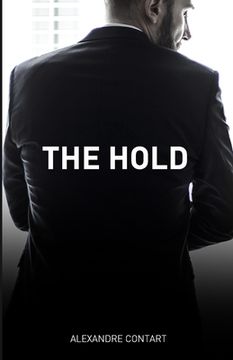portada The Hold: A French Erotic Romance Novel Inspired By Real-life Events (en Inglés)