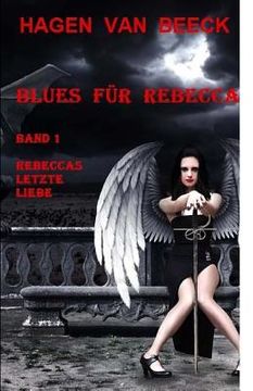 portada Blues für Rebecca: Band 1 Rebeccas letzte Liebe (en Alemán)
