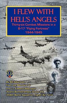 portada i flew with hell's angels, thirty-six combat missions in a b-17 "flying fortress" 1944-1945 (en Inglés)