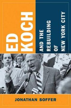 portada ed koch and the rebuilding of new york city (in English)