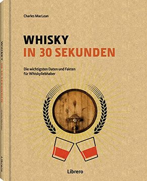 portada Whisky in 30 Sekunden: Die Wichtigsten Daten und Fakten für Whiskyliebhaber (en Alemán)