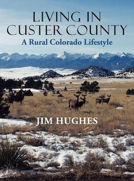 portada living in custer county: a rural colorado lifestyle (en Inglés)