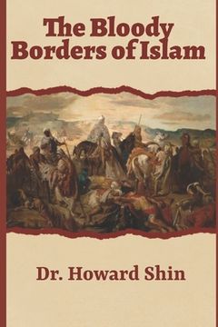 portada The Bloody Borders Of Islam (en Inglés)
