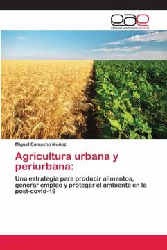 portada Agricultura Urbana y Periurbana: Una Estrategia Para Producir Alimentos, Generar Empleo y Proteger el Ambiente en la Post-Covid-19 (in Spanish)