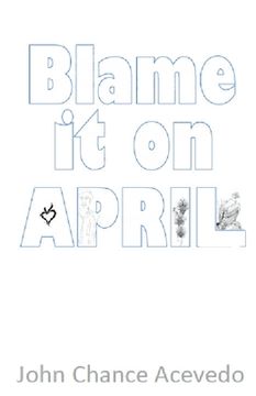 portada Blame it on April (en Inglés)