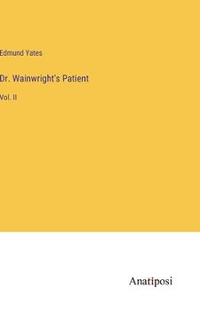 portada Dr. Wainwright's Patient: Vol. II