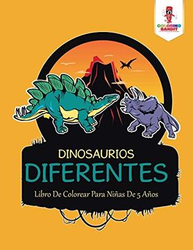portada Dinosaurios Diferentes: Libro de Colorear Para Niñas de 5 Años