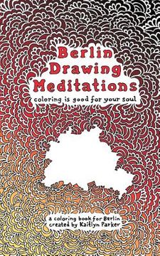 portada Berlin Drawing Meditations (en Inglés)