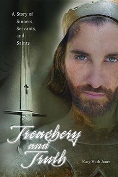 portada Treachery and Truth: A Story of Sinners, Servants, and Saints (en Inglés)