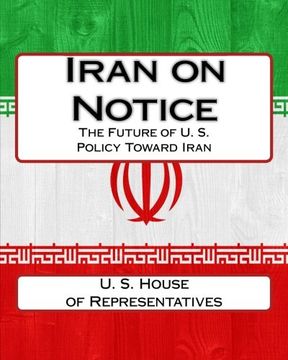 portada Iran on Notice: The Future of U. S. Policy Toward Iran