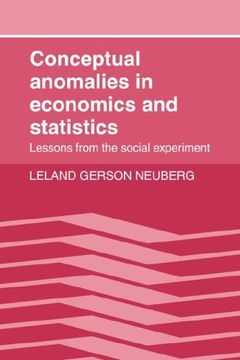 portada Conceptual Anomalies in Economics and Statistics: Lessons From the Social Experiment: 0 (en Inglés)