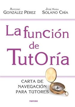 portada La Función de Tutoría: Carta de Navegación Para Tutores (in Spanish)