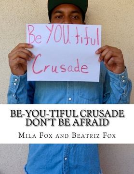 portada Be-YOU-tiful Crusade: Don't Be Afraid (Volume 2)