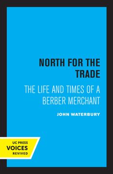 portada North for the Trade: The Life and Times of a Berber Merchant (en Inglés)