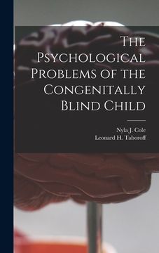 portada The Psychological Problems of the Congenitally Blind Child (en Inglés)