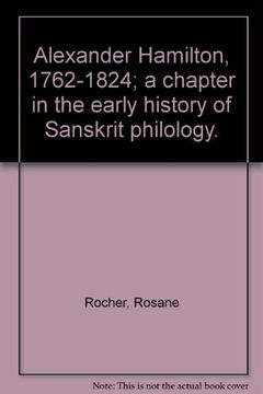 portada Alexander Hamilton (1762-1824): A Chapter in the Early History of Sanskrit Philology de Rosane Rocher(Amer Oriental Soc) (en Inglés)