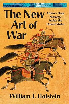 portada The new art of War-China's Deep Strategy Inside the United States (en Inglés)