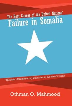 portada the root causes of the united nations` failure in somalia