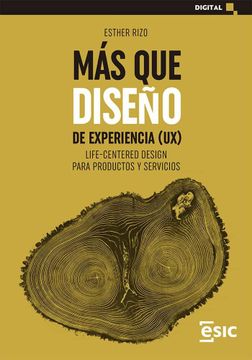 portada Más que Diseño de Experiencia (Ux): Life-Centered Design Para Productos y Servicios (Digital) (in Spanish)