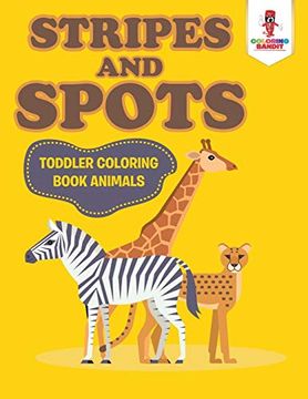 portada Stripes and Spots: Toddler Coloring Book Animals (en Inglés)