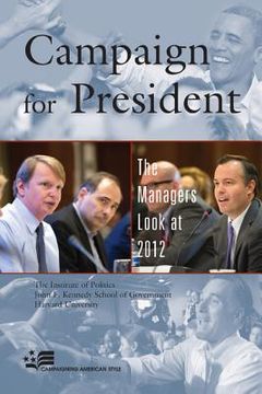 portada Campaign for President: The Managers Look at 2012 (en Inglés)