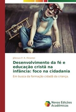 portada Desenvolvimento da fé e educação cristã na infância: foco na cidadania: Em busca da formação cidadã da criança (Portuguese Edition)