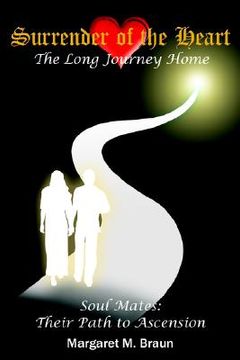 portada surrender of the heart: the long journey home: soul mates: their path to ascension (in English)