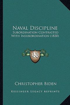 portada naval discipline: subordination contrasted with insubordination (1830) (en Inglés)