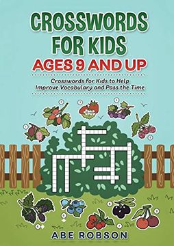 portada Crosswords for Kids Ages 9 and up: Crosswords for Kids to Help Improve Vocabulary and Pass the Time (en Inglés)