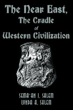 portada the near east: the cradle of western civilization (in English)