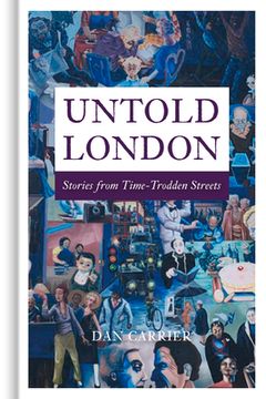portada Untold London: Stories from Time-Trodden Streets (en Inglés)