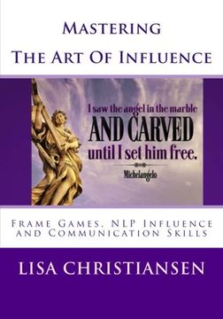 portada Mastering The Art Of Influence: NLP Made Easy