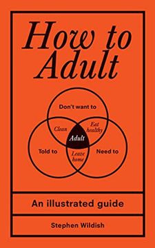 portada How to Adult: An Illustrated Guide (Hilarious Life Skills Birthday Gift for 18- or 21-Year-Old Teen Girl or Boy) (in English)
