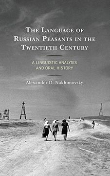 portada The Language of Russian Peasants in the Twentieth Century: A Linguistic Analysis and Oral History (in English)