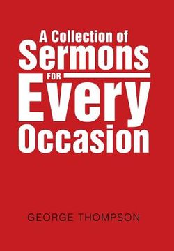 portada A Collection of Sermons for Every Occasion (en Inglés)