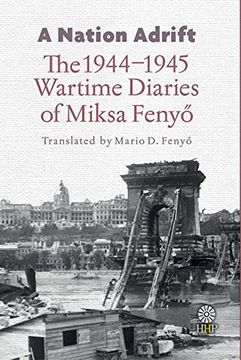 portada A Nation Adrift: The 1944-1945 Wartime Diaries of Miksa Fenyo (en Inglés)